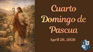 4-26 Cuarto Domingo de Pascua