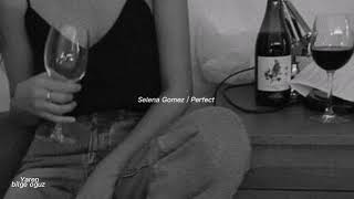 Selena Gomez - Perfect Türkçe Çeviri