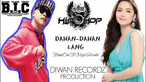 DAHAN-DAHAN LANG  FlameOne Ft.Maja Salvador OFFICIAL VIDEO