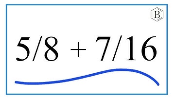 How to Add 5/8 + 7/16 (5/8 Plus 7/16)