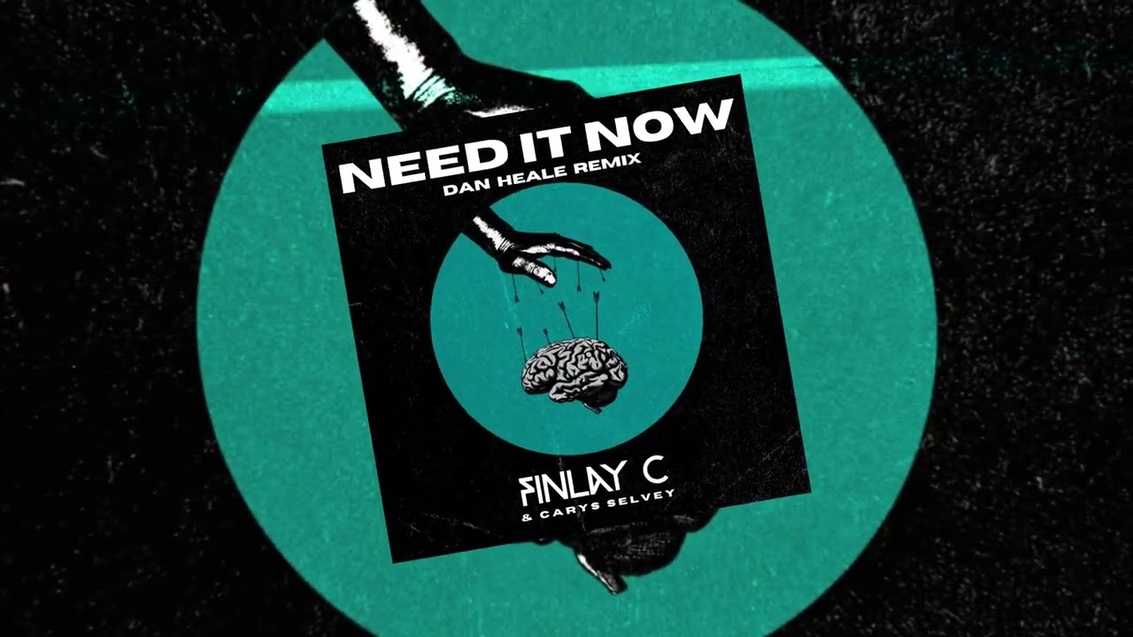 Finlay C X Carys Selvey Need It Now Dan Heale Remix YouTube finlay-c-x-carys-selvey-need-it-now-dan-heale-remix-youtube