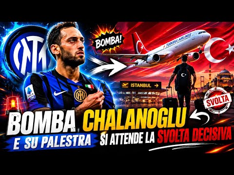 Video BOMBA CHALANOGLU E SU PALESTRA SI ATTENDE LA SVOLTA DECISIVA