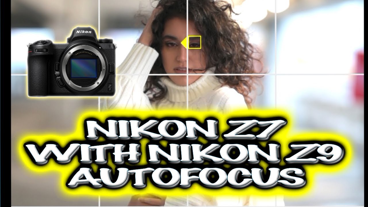 Nikon z7 with Nikon z9 Autofocus | Huge firmware update - YouTube
