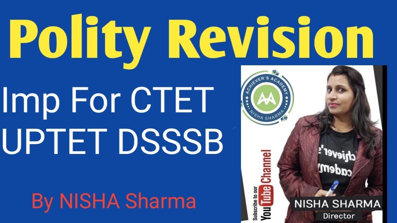 Polity Revision Class.. For TGT SST DSSSB HTET UPTET CTET Exams...by NISHA Sharma Achievers Academy
