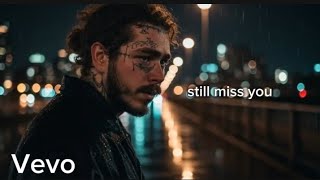 Download lagu Post Malone || 'Still Miss You' || ( music) 