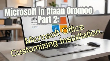 Microsoft in Afaan Oromoo  Part 2: Microsoft Office Installation.