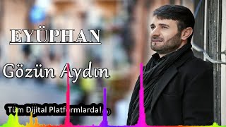 Eyüphan - Gözün Aydın - (Official Audıo) Resimi