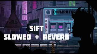 sift | (slowed reverb) bhalwan