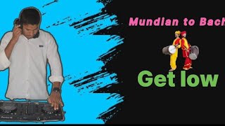 Download Lagu Get low x mundian to Bach ke remix dj piyush.. MP3 Download Lagu Get low x mundian to Bach ke remix dj piyush.. MP3