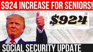 $924 SOCIAL SECURITY INCREASE FOR SENIORS COMING! SSA SSI SSDI Payments | Social Security Update