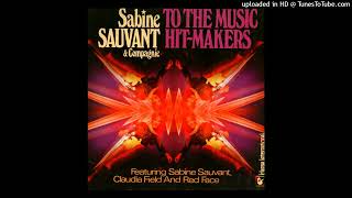 Sabine Sauvant \u0026 Compagnie – To The Music Hit-Makers
