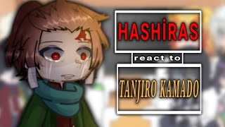 HASHIRAS react to Tanjiro Kamado || ALL PARTS 1 and 2 || Angst || read desc