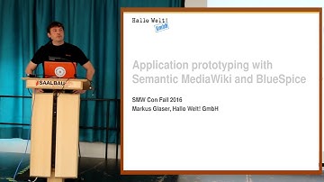 Application Prototyping with Semantic MediaWiki and BlueSpice - Markus Glaser, Hallo Welt!