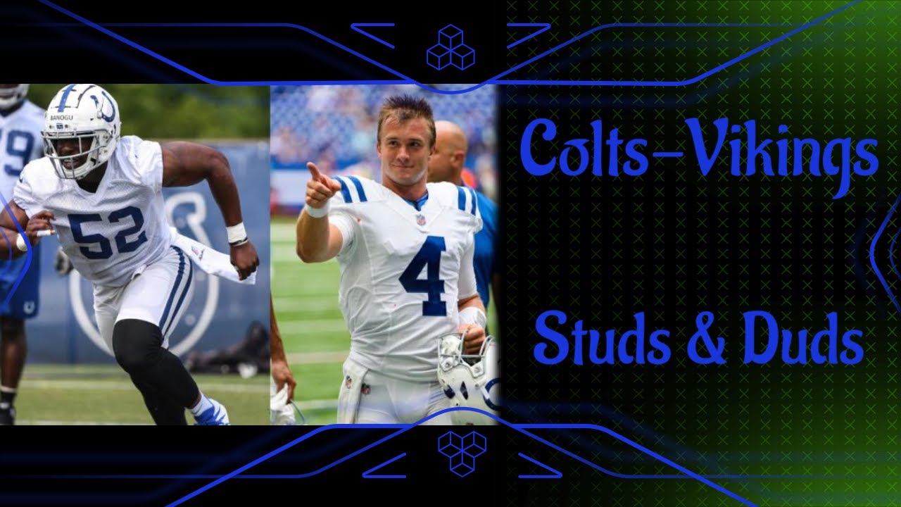 Colts Vikings Preseason Week 2 Studs & Duds for Indy YouTube