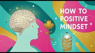 Stop Negative Thinking: Build a Positive Mindset For a Better Life