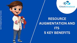 RESOURCE AUGMENTATION AND ITS 5 KEY BENEFITS