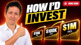 How I’d Invest HK$10K, HK$100K, & HK$1 Million in Hong Kong