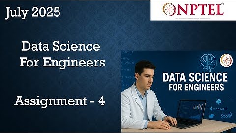 Data Science For Engineers NPTEL Assignment 4 Answers Week 4 |  NPTEL ASSIGNMENT | July 2025