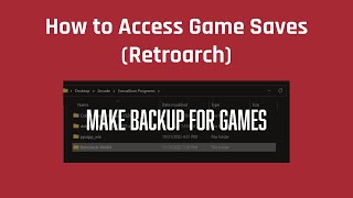 How to Access Game Saves (Retroarch)