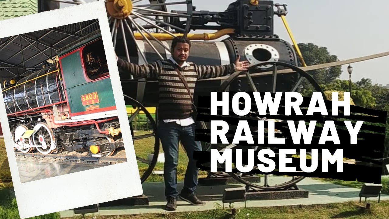 Railway Museum Kolkata Howrah Railway Museum Best