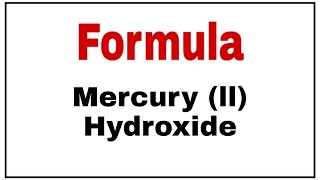 How to write chemical formula of Mercury ll Hydroxide|Molecular formula