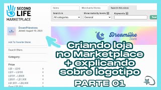 Creating your Marketplace store + Developing your logo - PART 01 / Second Life