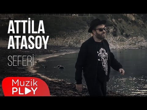 Attila Atasoy - Seferi (Official Video)
