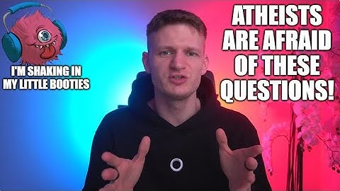 25 Questions Atheists Can