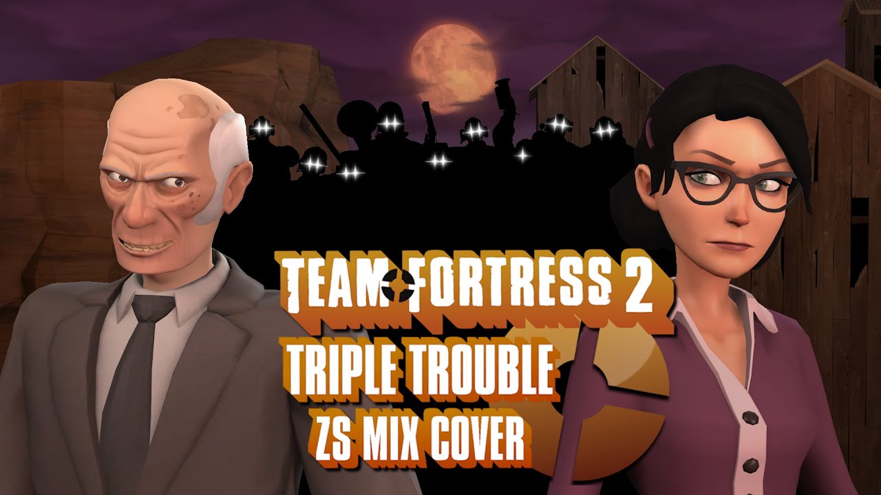 Team Fortress 2 Triple Trouble ZS Mix Cover!
