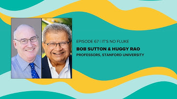 Bob Sutton and Huggy Rao, Stanford Professors & authors of The Friction Project on leadership & more