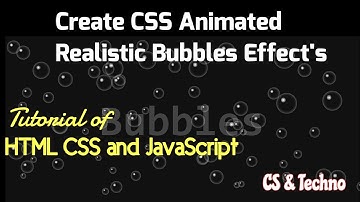 How to create CSS Animated Realistic Bubbles effects using HTML CSS and JavaScript