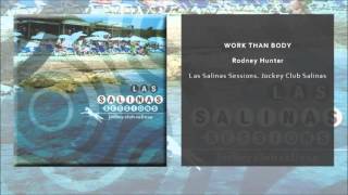 Rodney Hunter - Work Than Body (Single Oficial)