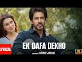 Ek Dafa Dekho ❤️ Shah Rukh Khan & Kriti Sanon | Best Romantic Song | Bollywood Hits