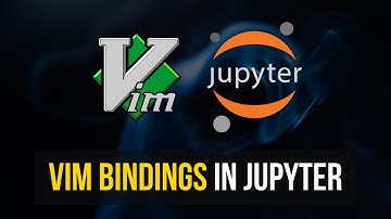 Install Vim Bindings in Jupyter Notebook