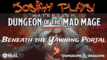 Beneath the Yawning Portal: Dungeon of the Mad Mage D&D 5E - Josiah Plays! - Part 3 [Roll20]