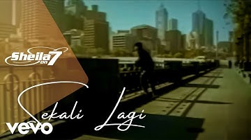 Sheila On 7 - Sekali Lagi (Video Clip)