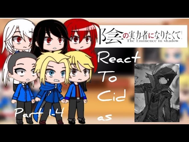 The Eminence In Shadow react to Cid Kagenou/Shadow (Part1) 