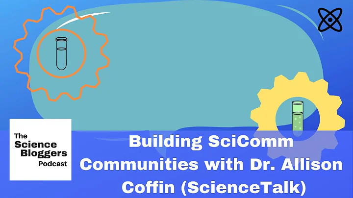 Building SciComm Communities with Allison Coffin (...