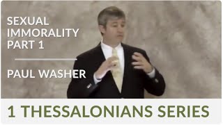 Paul Washer | Sexual Immorality, Part 1