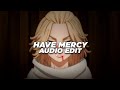 Have mercy  chle edit audio