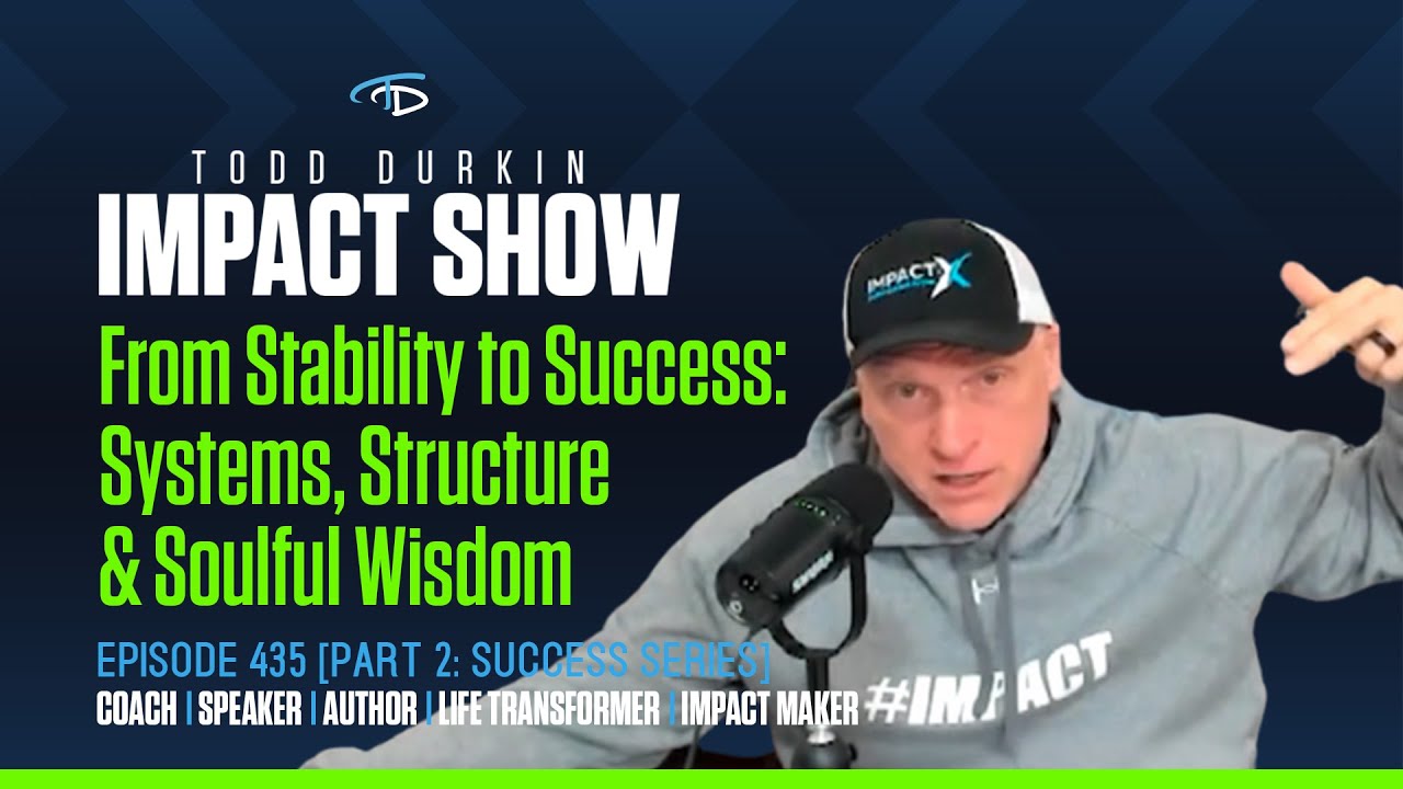 From Stability to Success: Systems, Structure & Soulful Wisdom | Ep. 435 [Part 2: Success Series]
