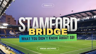 Revealing Stamford Bridge: Chelsea’s History & Hidden Mysteries! | Home of The Blues 💙