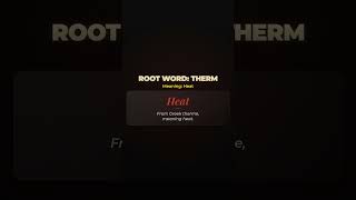 Root Word: THERM - Turn up the Heat! 🔥