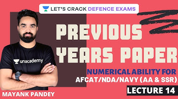 L14: Previous Year Questions | Numerical Ability for Defence Exams | AFCAT 2020 Exam | Mayank Pandey