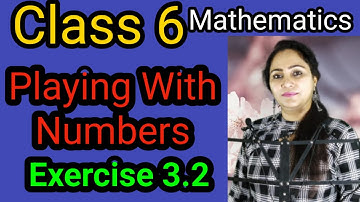 Class 6, Mathematics, Exercise 3.2, Playing With Numbers, English Medium, PSEB