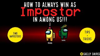 HOW TO ALWAYS WIN WITH TWO IMPOSTORS IN AMONG US!!!