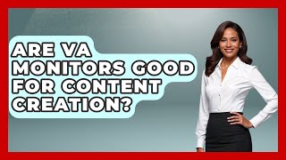 Are VA Monitors Good For Content Creation? - The Hardware Hub Net Worth