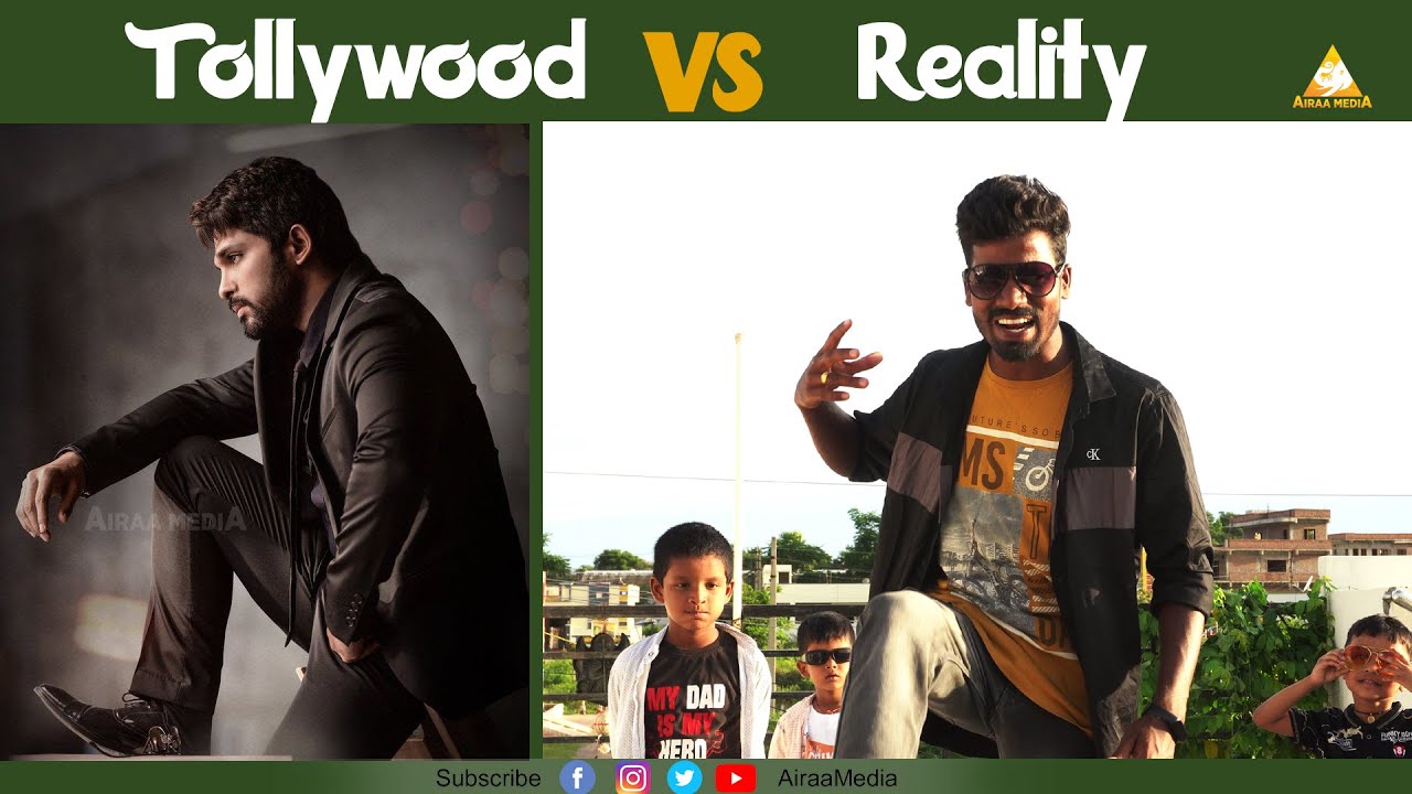 Tollywood vs Reality | Expectation vs Reality | Airaa Media