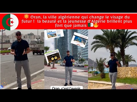 Oran La Ville Algérienne Qui Change Le Visage Du Futur La Beauté D Algérie Brillent Fort Que Jamais