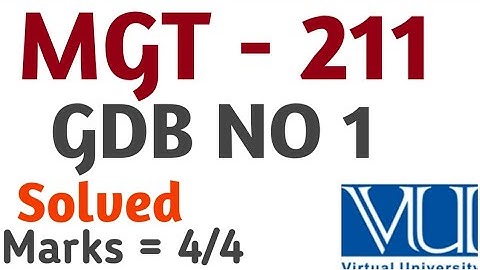 MGT - 211 | GDB NO 1 | Vu solved Gdb 2023 | Vu 2023 | MGT 211 course |